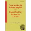 Yasama Meclisi Üyeleri Seçimi ve Siyasi Partiler Kanunları 1876-2013