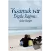 Yaşamak Var Engele Rağmen