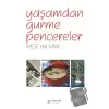 Yaşamdan Gurme Pencereler