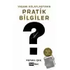 Yaşamı Kolaylaştıran Pratik Bilgiler