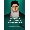 Yaşamı ve Anılarıyla Başköylü Seyyid Hacı Hasan Efendi