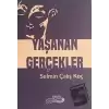 Yaşanan Gerçekler