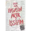 Yaşasın Artık İşsizim