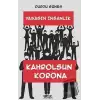 Yaşasın İnsanlık Kahrolsun Korona