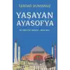 Yaşayan Ayasofya - Üç Devirde Olaylar - Hatıralar