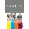 Yaşlılık - Yeni Yüzyılın Gerçeği