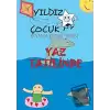 Yaz Tatilinde - Yıldız Çocuk Boyama Kitabı Serisi