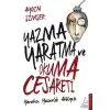 Yazma Yaratma ve Okuma Cesareti