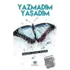 Yazmadım Yaşadım