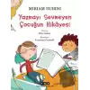 Yazmayı Sevmeyen Çocuğun Hikayesi