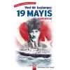 Yeni Bir Başlangıç: 19 Mayıs