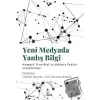 Yeni Medyada Yanlış Bilgi: Komplo Teorileri ve Bilimin İnkarı