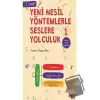 Yeni Nesil Yöntemlerle Seslere Yolculuk 1