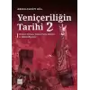 Yeniçeriliğin Tarihi 2 - Yeniçeri Ordusu, Yeniçerilerin Hakları ve Mükellefiyetleri