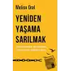 Yeniden Yaşama Sarılmak