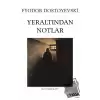 Yeraltından Notlar