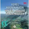 Yerel Kalkınmada Yeni Bir Model ve Örnek Projeler