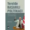 Yerelde Başarılı Politikacı Olmak