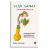 Yeşil Sanat – Doğadan Sanata