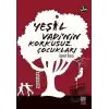 Yeşil Vadi’nin Korkusuz Çocukları