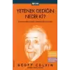 Yetenek Dediğin Nedir ki?