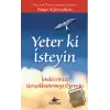 Yeter ki İsteyin