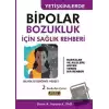 Yetişkinlerde Bipolar Bozukluk İçin Sağlık Rehberi