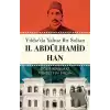 Yıldız’da Yalnız Bir Sultan II. Abdülhamid Han