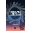 Yıldızlara Tutunmak