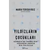 Yıldızların Çocukları – Evrenin ve İnsanlığın Kökenine Harika Bir Yolculuk