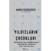 Yıldızların Çocukları – Evrenin ve İnsanlığın Kökenine Harika Bir Yolculuk