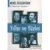 Yıllar ve Yüzler Nebil Özgentürk’le Bir Yudum İnsan Yolculukları