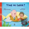 Yine Mi Balık?