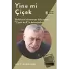 Yine mi Çiçek