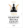 Yoga ve Kendini Bulma Sanatı