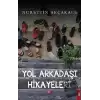 Yol Arkadaşı Hikayeleri