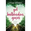 Yol Kalbinden Geçer