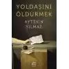 Yoldaşını Öldürmek