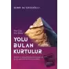 Yolu Bulan Kurtulur