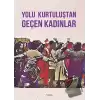 Yolu Kurtuluştan Geçen Kadınlar