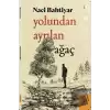 Yolundan Ayrılan Ağaç