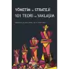 Yönetim ve Strateji 101 Teori ve Yaklaşım