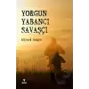 Yorgun Yabancı Savaşçı