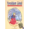 Yoruldum Gönül