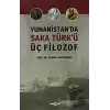 Yunanistanda Saka Türkü Üç Filozof