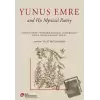 Yunus Emre and His Mystical Poetry (Ciltli)