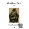 Yüreğime Sarıl