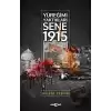 Yüreğimi Yaktıkları Sene 1915