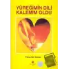 Yüreğimin Dili Kalemim Oldu