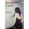 Yüreğimin İsyanı